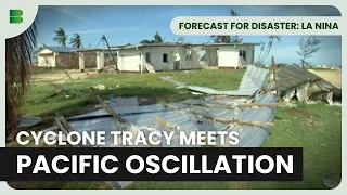 Cyclone Tracy Legacy - Forecast For Disaster: La Nina Strikes - Documentary