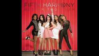 Fifth Harmony: Better Together (Audio)