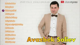 Авазбек Солиев - 2020 йилги Жонли Ижролар Аудио Туплами | Avazbek Soliev - 2020 yilgi Jonli Ijrolar