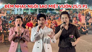 NGÔI SAO MIỆT VƯỜN 25/5 P1 | Khương Dừa | Ns Dương Đình Trí, Cs Dương Hiếu Nghĩa biểu diễn bùng cháy