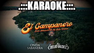 Onda Sabanera, La Delio Valdez El campanero ( KARAOKE ) Con Coros