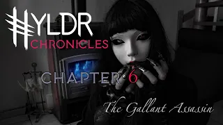 CH 08 - Reading the HYLDR CHRONICLES - Chapter 08 - The Gallant Assassin