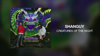 SHANGUY - Creatures of the Nigh