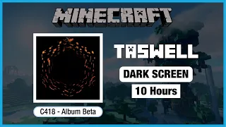 🎧  Minecraft C418: Taswell | Minecraft Music | 10 Hours in Dark Screen