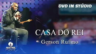 Gerson Rufino | Casa do Rei (DVD In Stúdio)