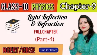 Class-10th Chapter-9 Light Reflection & Refraction (Part-4)