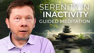 Peace in Stillness | A Guided Meditation by Eckhart Tolle