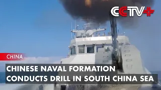 Chinese Naval Formation Conducts Drill in South China Sea