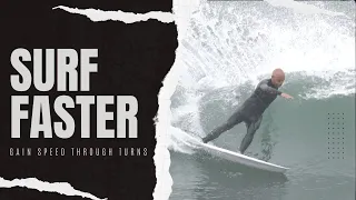 Surf Tip How to Surf Faster & "Increase Speed Through Turns."