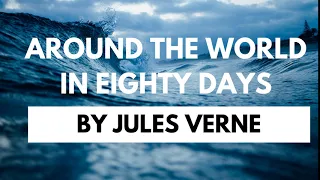 Around The World In 80 Days By Jules Verne - Complete Audiobook