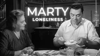 Marty - a brief lesson in loneliness