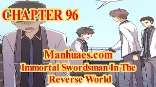 Immortal Swordsman In The Reverse World Chapter 96 [English Sub] | MANHUAES.COM