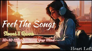 Mind Fresh Lofi 🥰 3D And 8D Audio Effects ❤️ Slowed and Reverb 😍 Arjit Singh Love Mashup