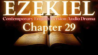 Ezekiel Chapter 29 Contemporary English Audio Drama (CEV)