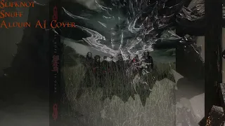 Slipknot - Snuff (Alduin AI Cover)