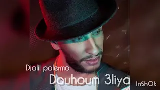 Djalil palermo Douha 3liya_ نتوما قلبكم مزال مابراا