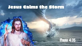 Jesus Calms The Storm - Mark 4:35-41 - Christian Faith Motivational Video