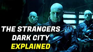 The Strangers Of Dark City EXPLAINED