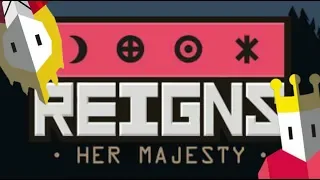 НЕ КОРОЛЬ, А КОРОЛЕВА 🔱 Reigns: Her Majesty