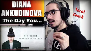 DIANA ANKUDINOVA "The Day You..." // REACTION & ANALYSIS by Vocal Coach