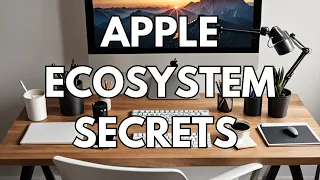 Secrets of Apple Ecosystem for Creators