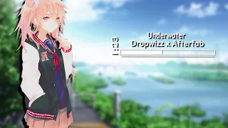 【Nightcore】 Dropwizz x Afterfab - Underwater