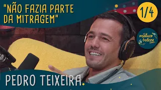 Pedro Teixeira - "Não fazia parte da mitragem" - Maluco Beleza (1/4)