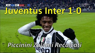Juventus Inter 1-0 goal Cuadrado Piccinini, Zuliani, Recalcati 5/2/2017
