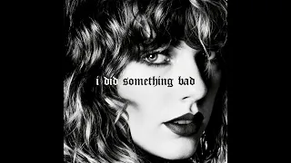 Taylor Swift - I Did Something Bad 8D Song