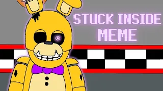 "Stuck Inside Meme" FNAF Movie Animation (Song by Black GryphOn)