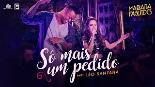 Mariana Fagundes – Só Mais Um Pedido part. Léo Santana (DVD Ao Vivo em São Paulo) HD