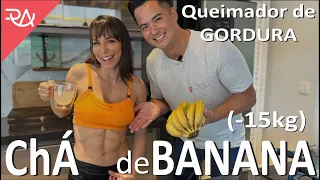 CHÁ de BANANA - Queimador de GORDURA (-15kg) - Rafael Aismoto