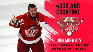 Jon Mirasty talks the KHL, street fighting and $25,000 bonuses.