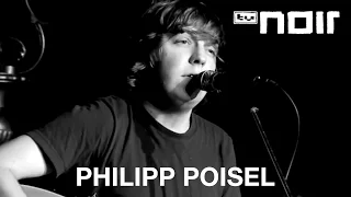 Philipp Poisel - Heute hier, morgen dort (Hannes Wader Cover) (live bei TV Noir)