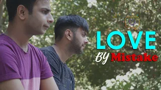 Love by Mistake - A Short Film | Part 2