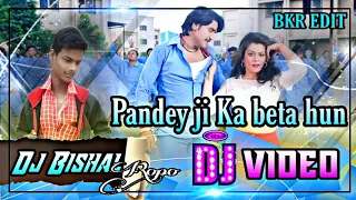 Pandey ji Ka beta hun Full Dj Remix//Dj Bishal Ropo