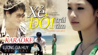 [Karaoke Beat Gốc] XẺ ĐÔI TRÁI TIM - Lương Gia Huy