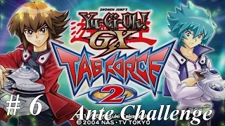 Let's play Yu-Gi-Oh GX Tag Force 2 - Ante Challenge: Part 6 20,000 Life Points!