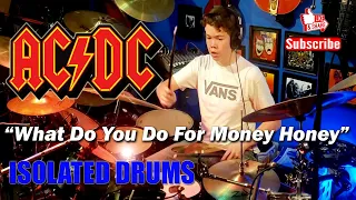 AC/DC "What Do You Do For Money Honey" (Isolated Drums Only) By: Adam Mc - 16 Year Old Kid Drummer