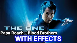 The One (2001) Jet Li | Papa Roach - Blood Brothers - (WITH EFFECTS)