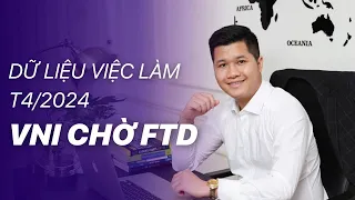 DỮ LIỆU VIỆC LÀM T4/2024 - VNI CHỜ FTD | Anh Lương Vịt