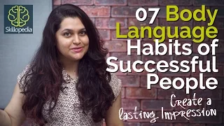 07 Body Language Habits of Successful People – Personality Development tips | Increase Confidence.