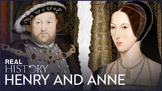 From Wedding To Beheading: The Story Of Henry VIII and Anne Boleyn | Henry And Anne | Real History