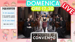 🔴  Domenica Live - TI SPEDISCO IN CONVENTO + CENA!  🔴