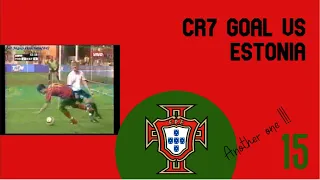 Cristiano Ronaldo Goal number 15 vs Estonia 08/09/2004