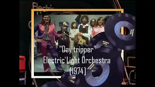 Electric Light Orchestra - Day tripper (Live on the scene)[1974]