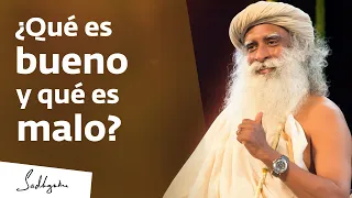 ¿Existe lo bueno y lo malo? | Sadhguru