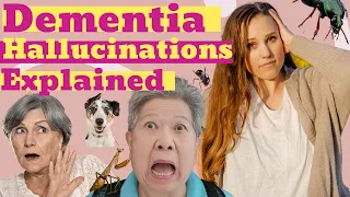 How to Handle Dementia Hallucinations & What to Expect