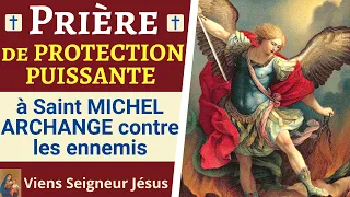 🙏❤ Prière à saint MICHEL ARCHANGE - Prière PUISSANTE de PROTECTION contre les ennemis