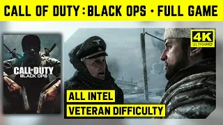 CALL OF DUTY: BLACK OPS - COMPLETE GAME - ALL INTEL - VETERAN - NO COMMENTARY LONGPLAY - 4K